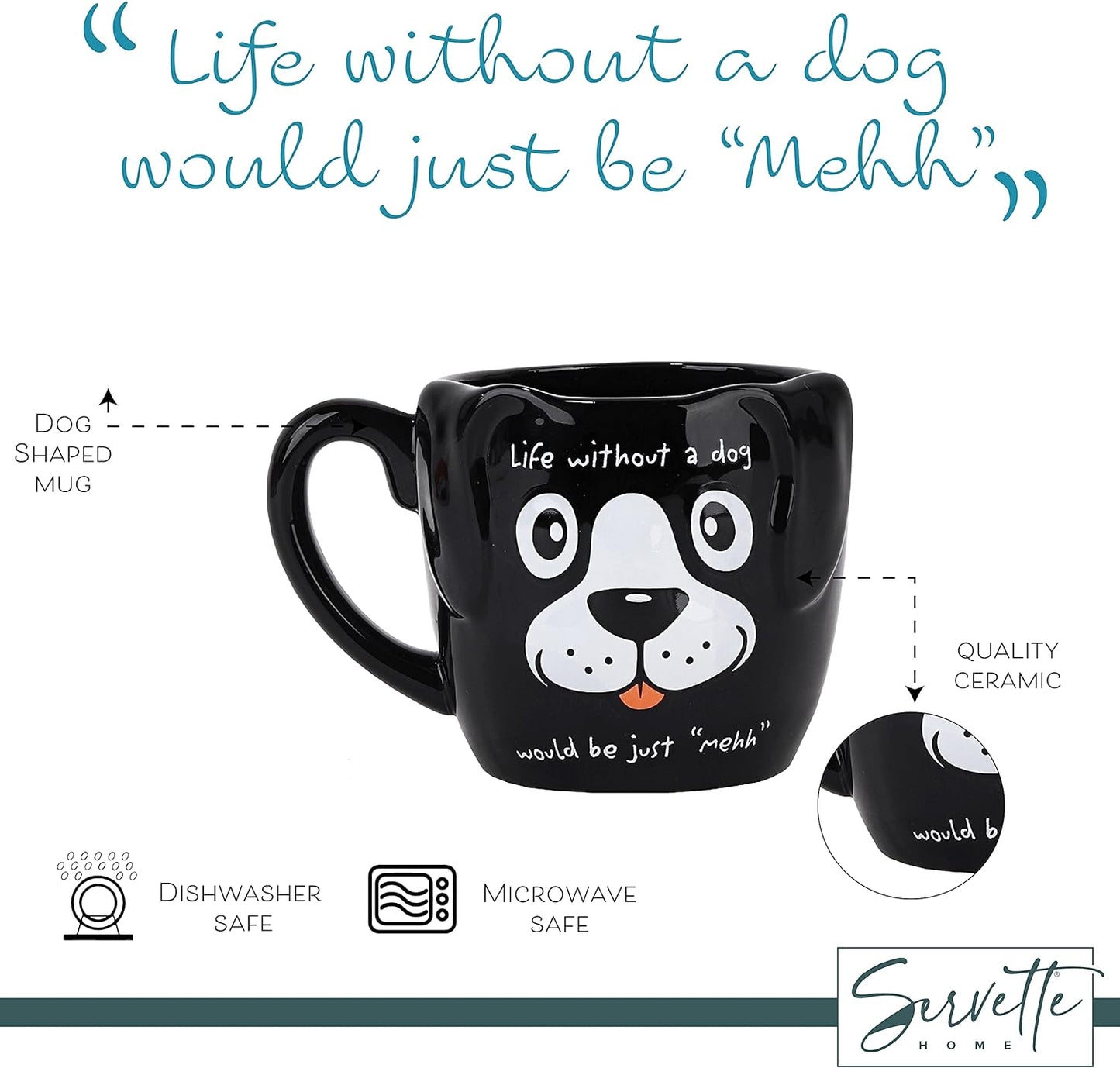 Black Dog Coffee Mugs for Dog Lovers Life without a Dog Would Be Just Mehh